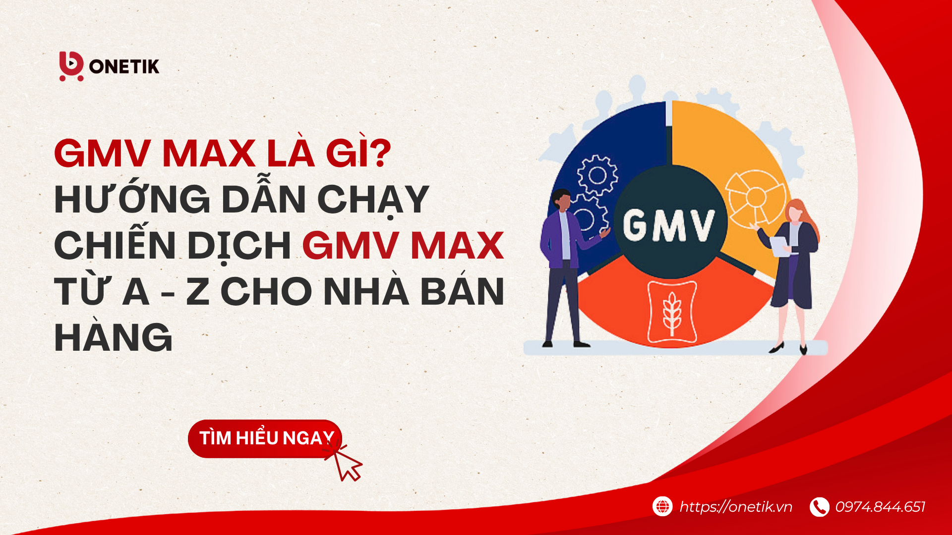 GMV MAX LÀ GÌ? HƯỚNG DẪN CHẠY CHIẾN DỊCH GMV MAX TỪ A - Z CHO NHÀ BÁN HÀNG
