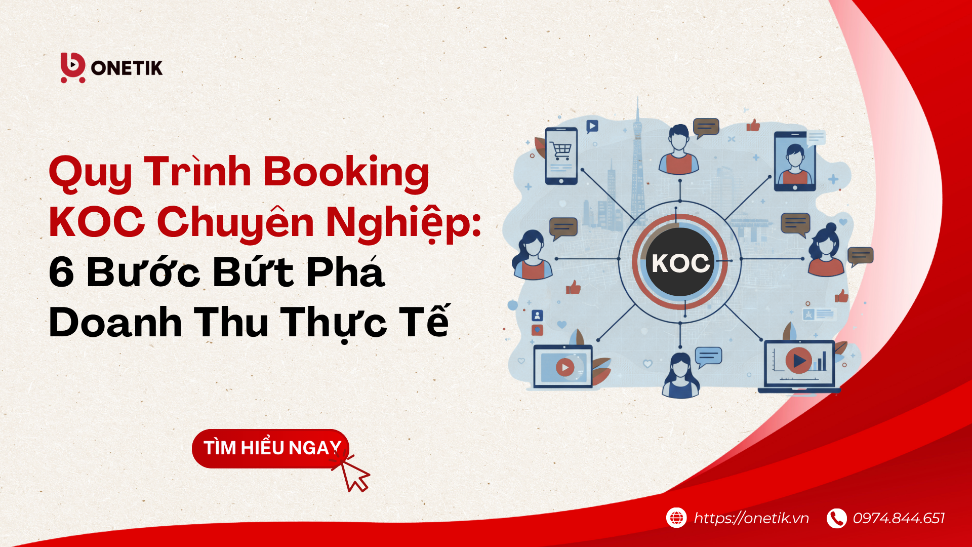 Quy Trình Booking KOC Chuyên Nghiệp: 6 Bước Bứt Phá Doanh Thu Thực Tế