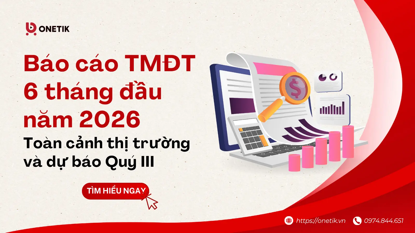 BÁO CÁO TMĐT 6 THÁNG ĐẦU NĂM 2026: TOÀN CẢNH THỊ TRƯỜNG VÀ DỰ BÁO QUÝ III
