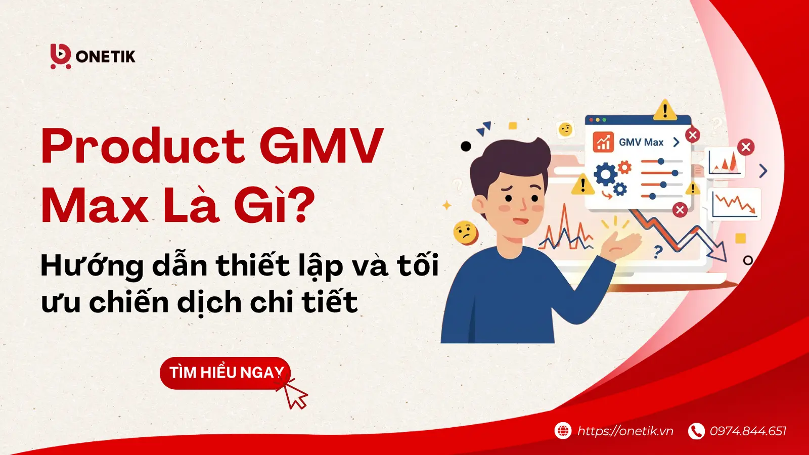 Product GMV Max Là Gì? Hướng Dẫn Thiết Lập Và Tối Ưu Chiến Dịch Chi Tiết